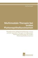 Multimodale Therapie bei oralen Plattenepithelkarzinomen af Kreppel Matthias