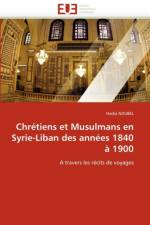 Chr tiens Et Musulmans En Syrie-Liban Des Ann es 1840   1900 af Noubel-H