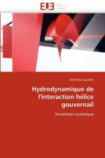 Hydrodynamique de l'Interaction H lice Gouvernail af Laurens-J