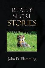 Really Short Stories af John D Flemming