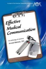 Effective Medical Communication af Arnold Melnick DO