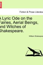 A Lyric Ode on the Fairies, Aerial Beings, and Witches of Shakespeare. af William Shakespeare