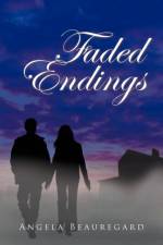 Faded Endings af Angela Beauregard