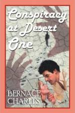 Conspiracy at Desert One af Bernace Charles