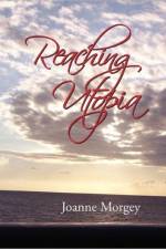 Reaching Utopia af Joanne Morgey