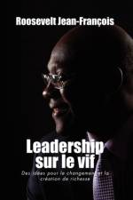 Leadership Sur Le Vif af Roosevelt Jean-Fran Ois