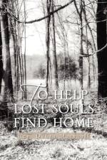 To Help Lost Souls Find Home af REV Debra Marshall