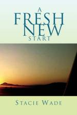 A Fresh New Start af Stacie Wade