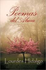Poemas del Alma af Lourdes Hidalgo