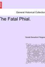 The Fatal Phial. af Gerald Beresford Fitzgerald