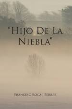 Hijo de La Niebla af Francesc Roca i Ferrer