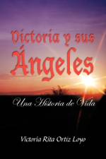 Victoria y Sus Ngeles af Victoria Rita Ort Loyo
