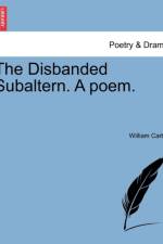 The Disbanded Subaltern. a Poem. af William Carter