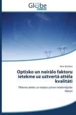Optisko un neirālo faktoru ietekme uz uztvertā attēla kvalitāti af Karitā
