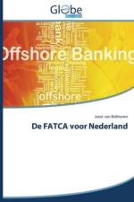 De FATCA voor Nederland af Van Bokhoven Joost