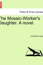 The Mosaic-Worker's Daughter. a Novel. af John Moore Capes