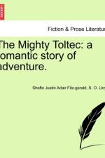 The Mighty Toltec af Shafto Justin Adair Fitz-Gerald