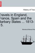 Travels in England, France, Spain and the Barbary States ... 1813-15. af Mordecai Manuel Noah