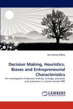 Decision Making, Heuristics, Biases and Entrepreneurial Characteristics af Ann-Louise Jeffery