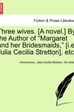 Three Wives. [A Novel.] by the Author of 