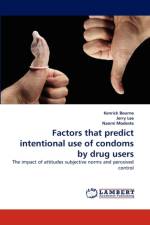 Factors that predict intentional use of condoms by drug users af Jerry Lee