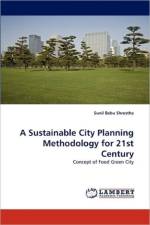 A Sustainable City Planning Methodology for 21st Century af Sunil Babu Shrestha