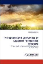 The uptake and usefulness of Seasonal Forecasting Products af Peter Johnston