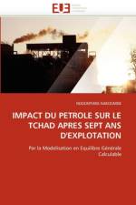 Impact Du Petrole Sur Le Tchad Apres Sept ANS d''explotation af Nakoumde-N