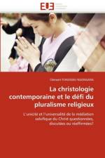 La Christologie Contemporaine Et Le D fi Du Pluralisme Religieux af Tchuisseu Ngongang-C