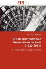 La Cit  Internationale Universitaire de Paris (1920-1951) af Pourchet-M