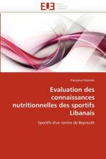 Evaluation Des Connaissances Nutritionnelles Des Sportifs Libanais af Naaman-F
