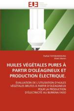 Huiles V g tales Pures   Partir d''ol agineux Et Production  lectrique. af Collectif
