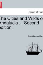The Cities and Wilds of Andalucia ... Second Edition, Vol. I af Robert Dundas Murray