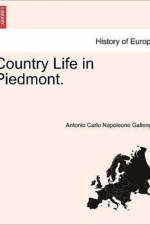 Country Life in Piedmont. af Antonio Carlo Napoleone Gallenga