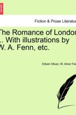 The Romance of London ... with Illustrations by W. A. Fenn, Etc. af Edwin Oliver