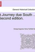 A Journey Due South ... Second Edition. af George Augustus Henry Fairfield Sala