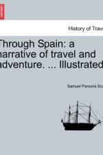 Through Spain af Samuel Parsons Scott