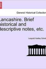 Lancashire. Brief Historical and Descriptive Notes, Etc. af Leopold Hartley Grindon