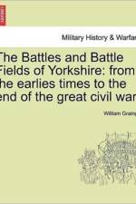The Battles and Battle Fields of Yorkshire af William Grainge
