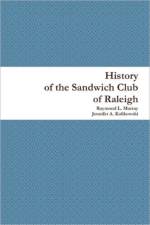 History of the Sandwich Club of Raleigh af Raymond L Murray