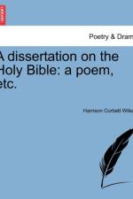 A Dissertation on the Holy Bible