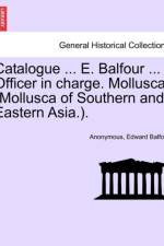 Catalogue ... E. Balfour ... Officer in Charge. Mollusca. (Mollusca of Southern and Eastern Asia.). af Edward Balfour