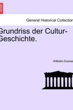 Grundriss Der Cultur-Geschichte. af Wilhelm Drumann