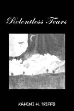 Relentless Tears af Kahini H. Triffo