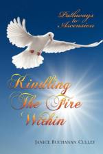 Kindling the Fire Within af Janice Buchanan Culley