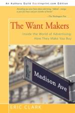 The Want Makers af Eric Clark