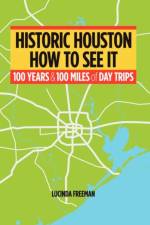 Historic Houston af Lucinda Freeman