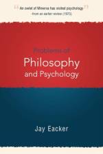 Problems of Philosophy and Psychology af Jay Eacker
