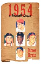 1954 -- a Baseball Season af James Kreis