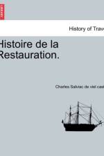 Histoire de La Restauration. Tome Douzieme af Charles Salviac De Viel Castel